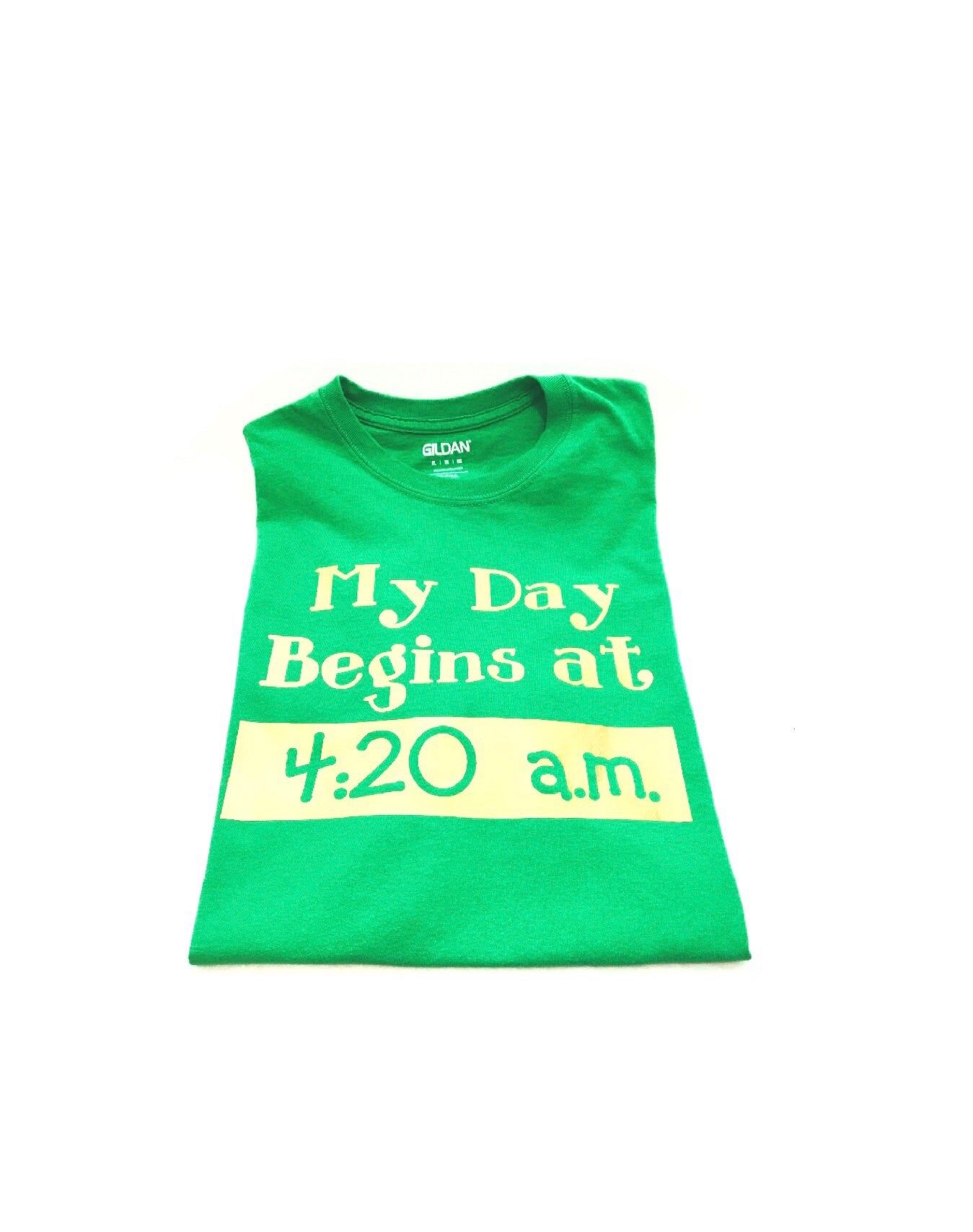 My Day Begins at 4:20am T-shirt
