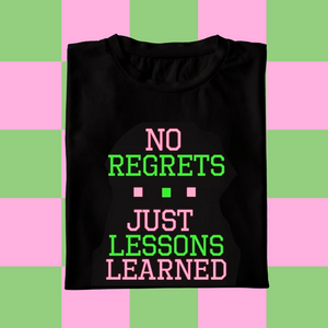 No Regrets Just Lessons Learned (black w/pink & green)